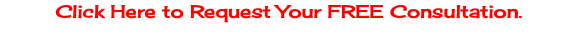 Click Here to Request Your FREE Consultation.